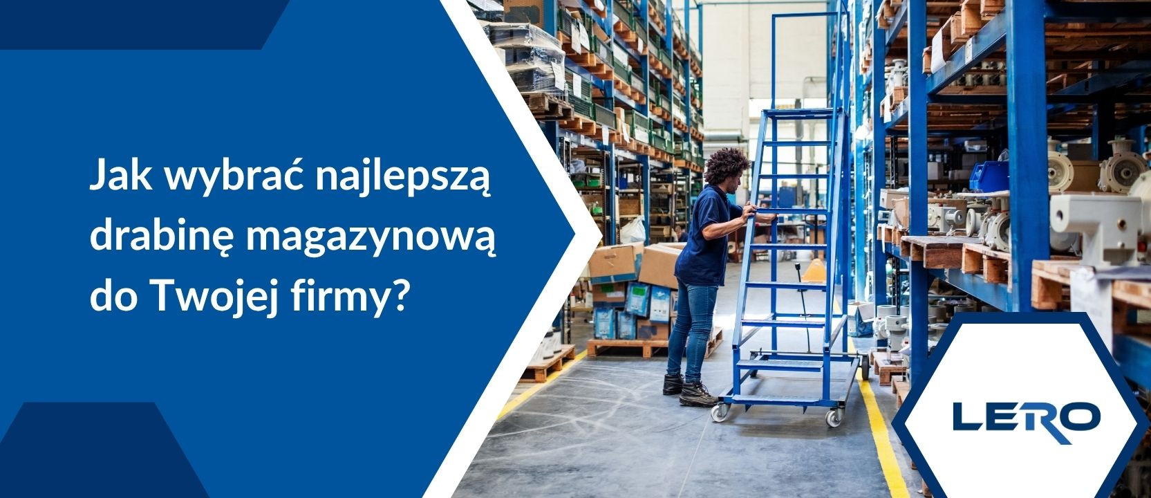 Jak wybrać najlepszą drabinę magazynową do Twojej firmy?