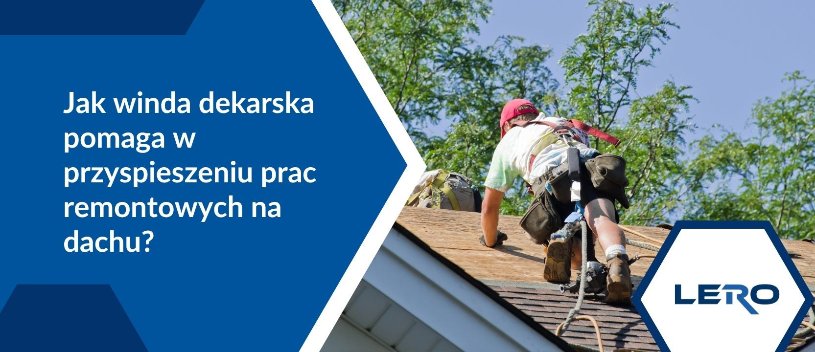 Jak winda dekarska pomaga w przyspieszeniu prac remontowych na dachu?